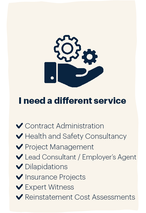 Choose a different service Contract Administration & Cost Consultancy Principal Designer & Health and Safety Consultancy Project Management Lead Consultant / Employer’s Agent Dilapidations Insurance Projects Expert Witness Building Reinstatement Cost Assessments